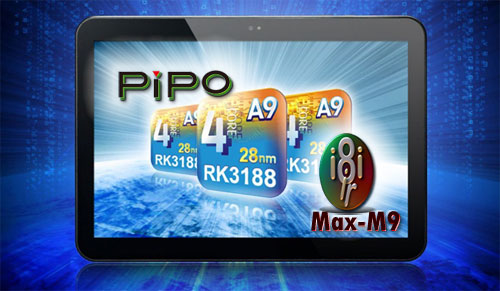 PIPO Max M9 Quad Core Tablet PC-بهترين و قويترين تبلت پيپو ده اينچي با پردازنده 4 هسته اي و سيستم عامل آندرويد4.2